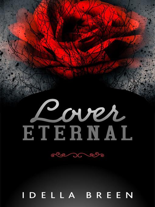 Idella Breen 的 Lover Eternal 內容詳情 - 可供借閱